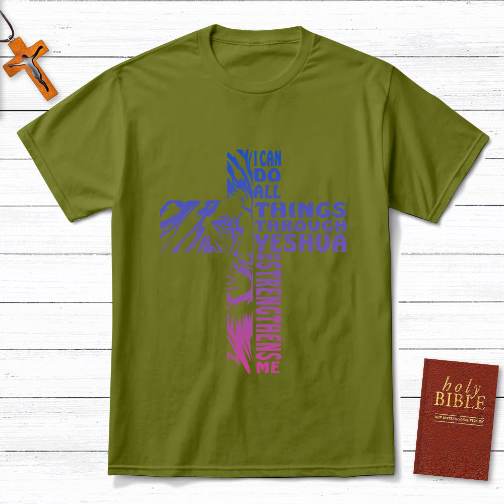 I Can Do All Things Through Yeshua Christian T-Shirts
