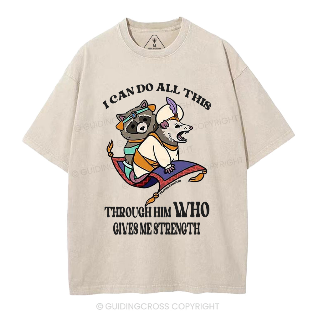 I Can Do All This Through Him Christian Washed T-Shirt