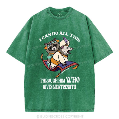 I Can Do All This Through Him Christian Washed T-Shirt