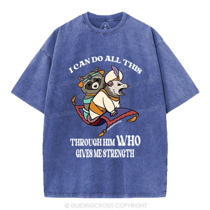 I Can Do All This Through Him Christian Washed T-Shirt
