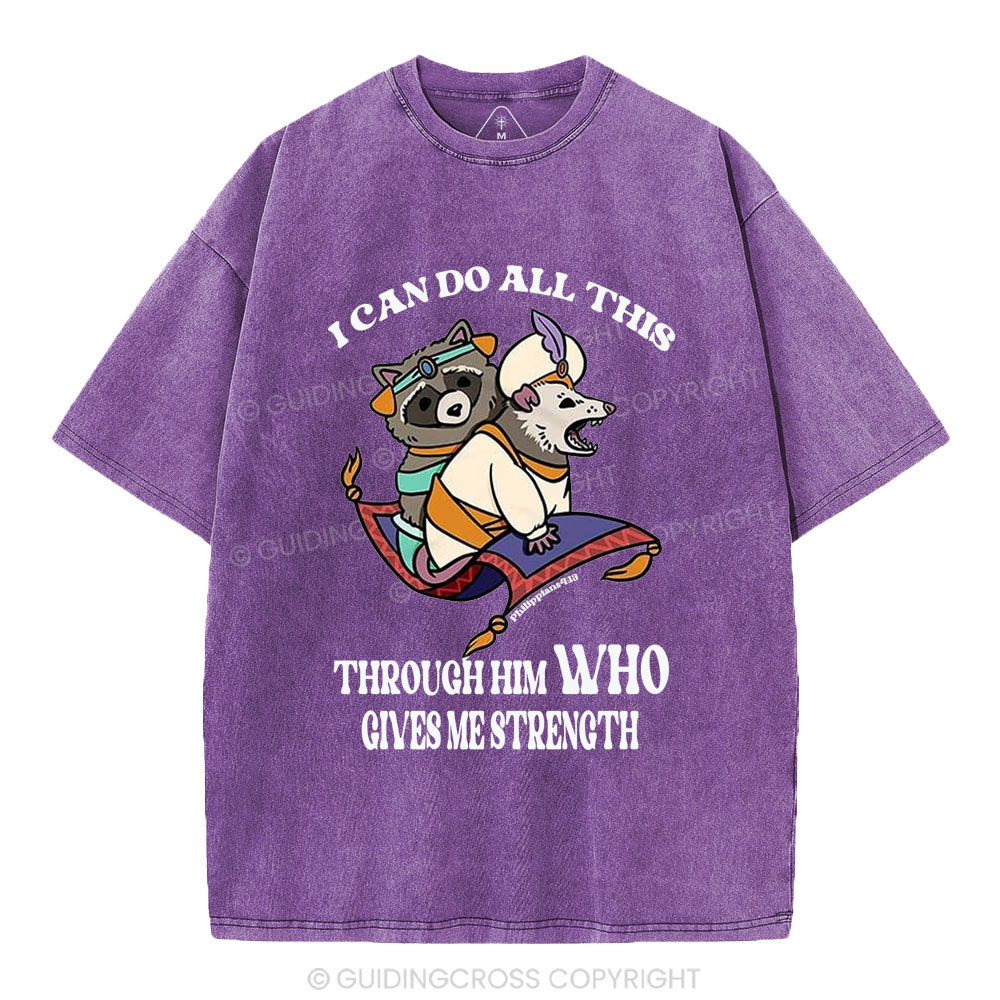 I Can Do All This Through Him Christian Washed T-Shirt