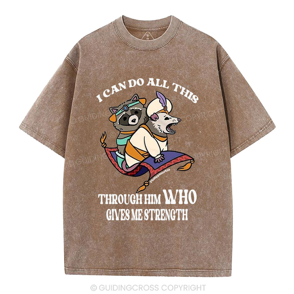 I Can Do All This Through Him Christian Washed T-Shirt