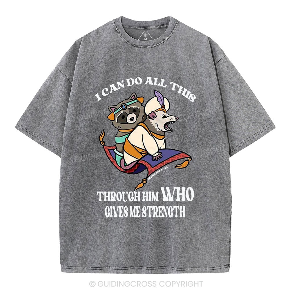 I Can Do All This Through Him Christian Washed T-Shirt