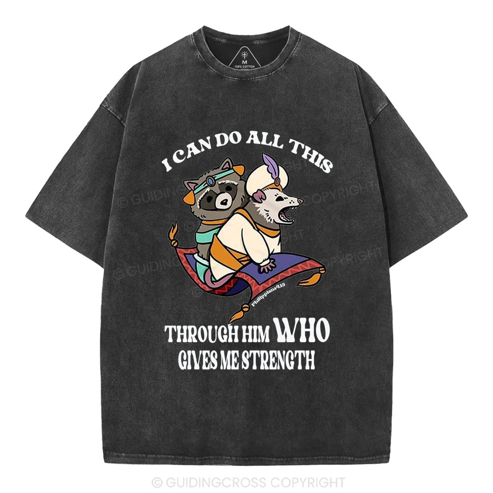 I Can Do All This Through Him Christian Washed T-Shirt