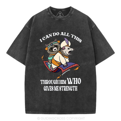 I Can Do All This Through Him Christian Washed T-Shirt