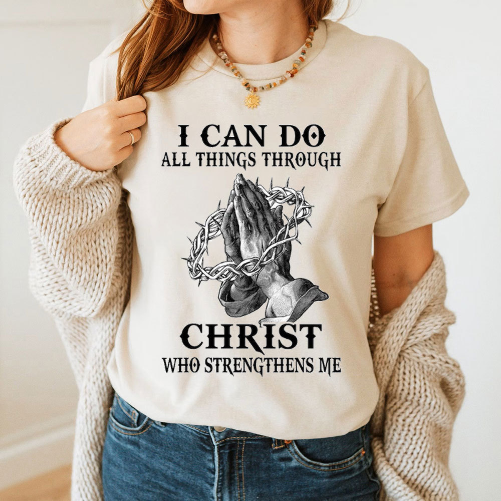 I Can Do All Things Through Christ Christian T-Shirt