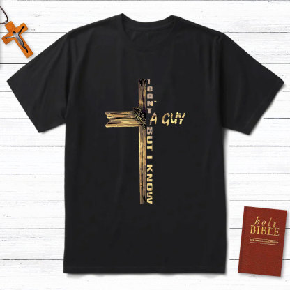I Can Not A Guy But I Know Christian T-Shirt