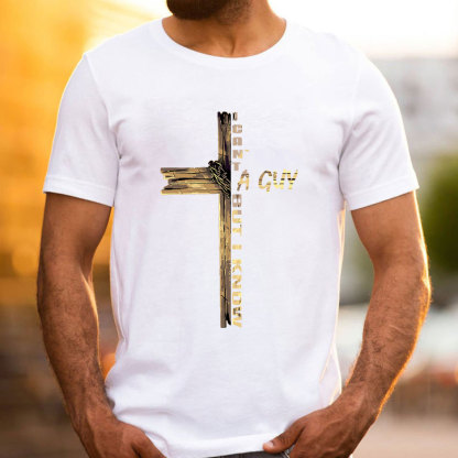 I Can Not A Guy But I Know Christian T-Shirt