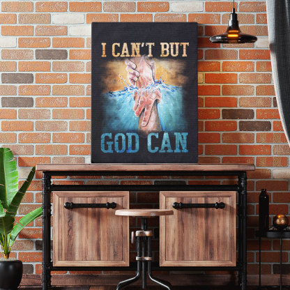 I Can Not But God Can Christian Canvas Wall Art