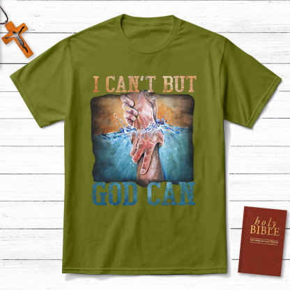I Can Not But God Can Christian T-Shirt