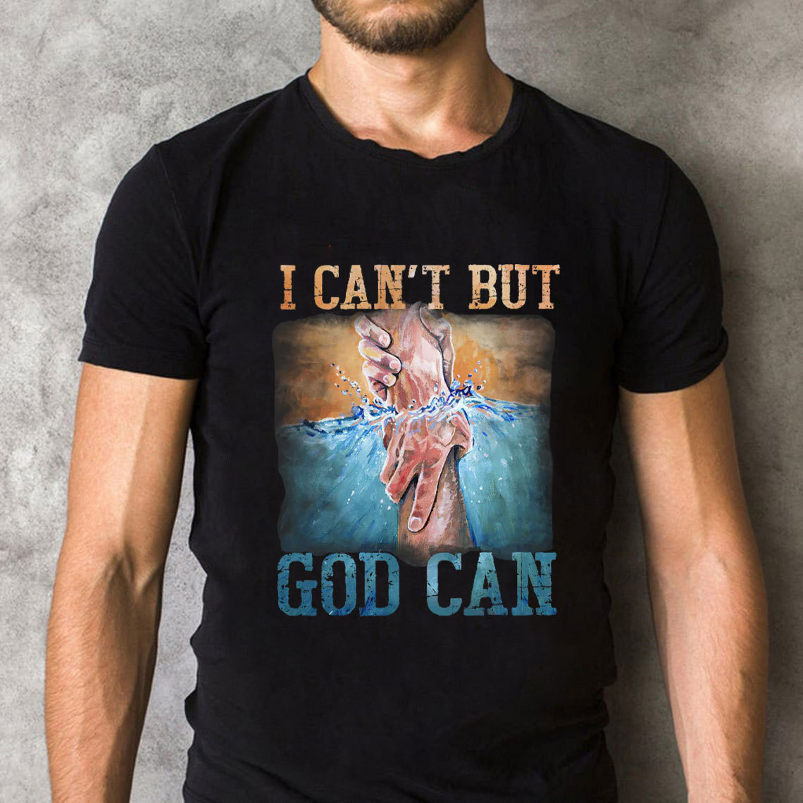 I Can Not But God Can Christian T-Shirt