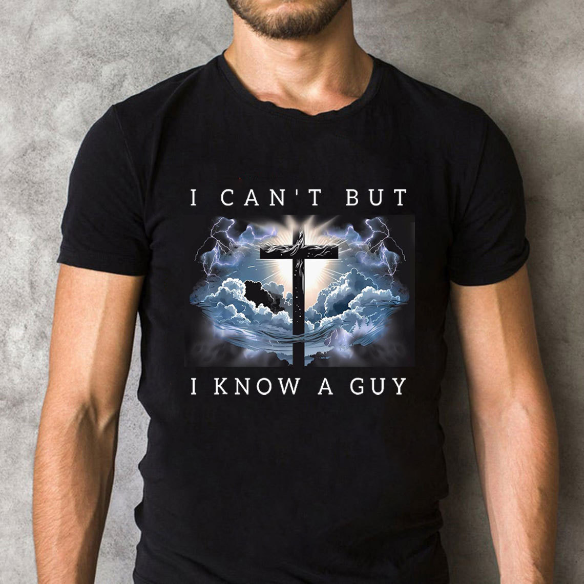 I Can Not But I Know A Guy Christian T-Shirt