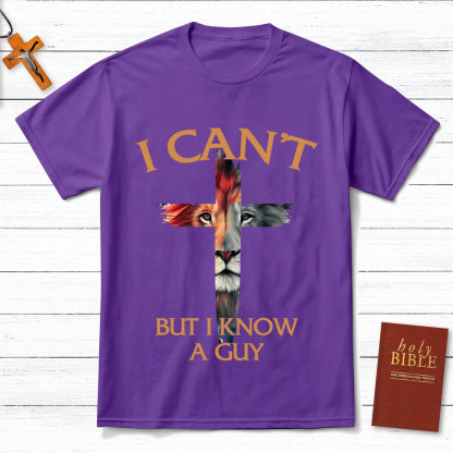 I Can't But I Know A Guy Lion Christian T-Shirt