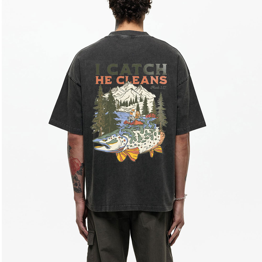I Catch He Cleans Christian Washed T-Shirt