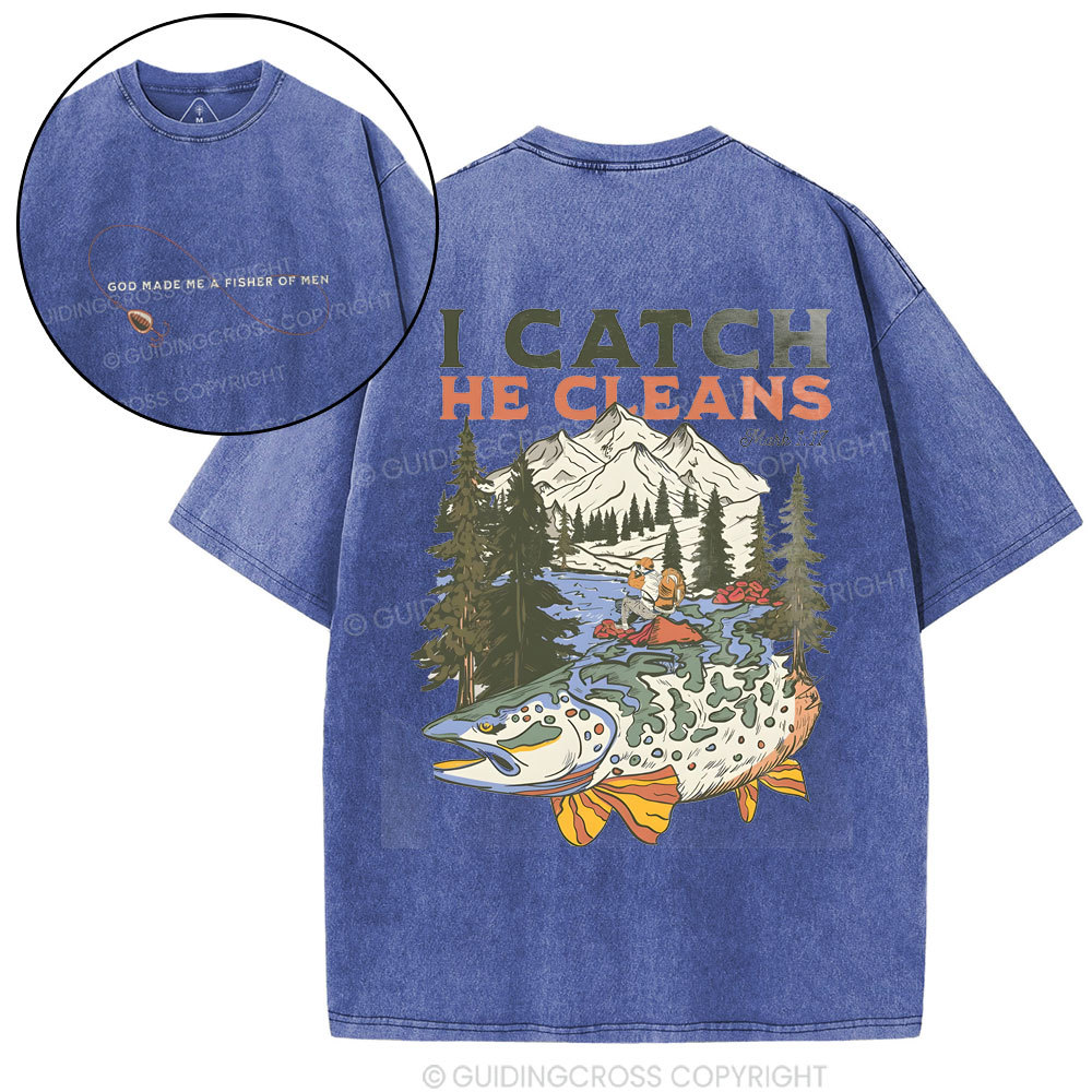 I Catch He Cleans Christian Washed T-Shirt
