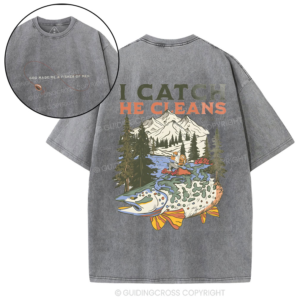 I Catch He Cleans Christian Washed T-Shirt