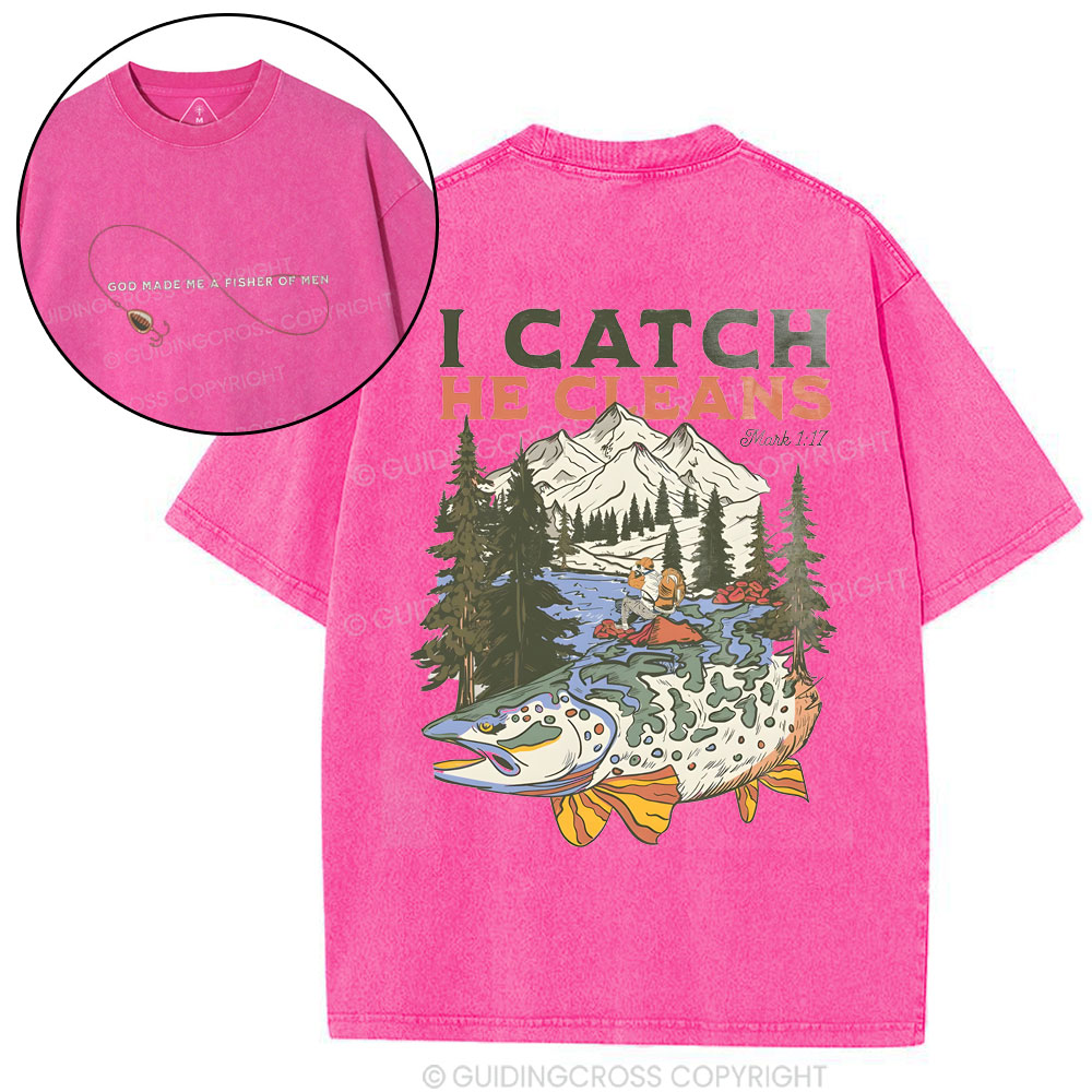 I Catch He Cleans Christian Washed T-Shirt