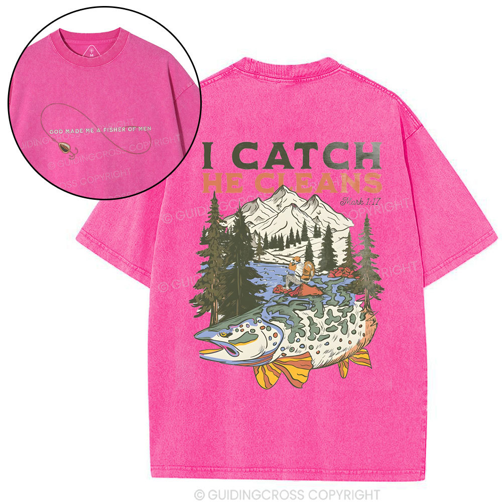 I Catch He Cleans Christian Washed T-Shirt
