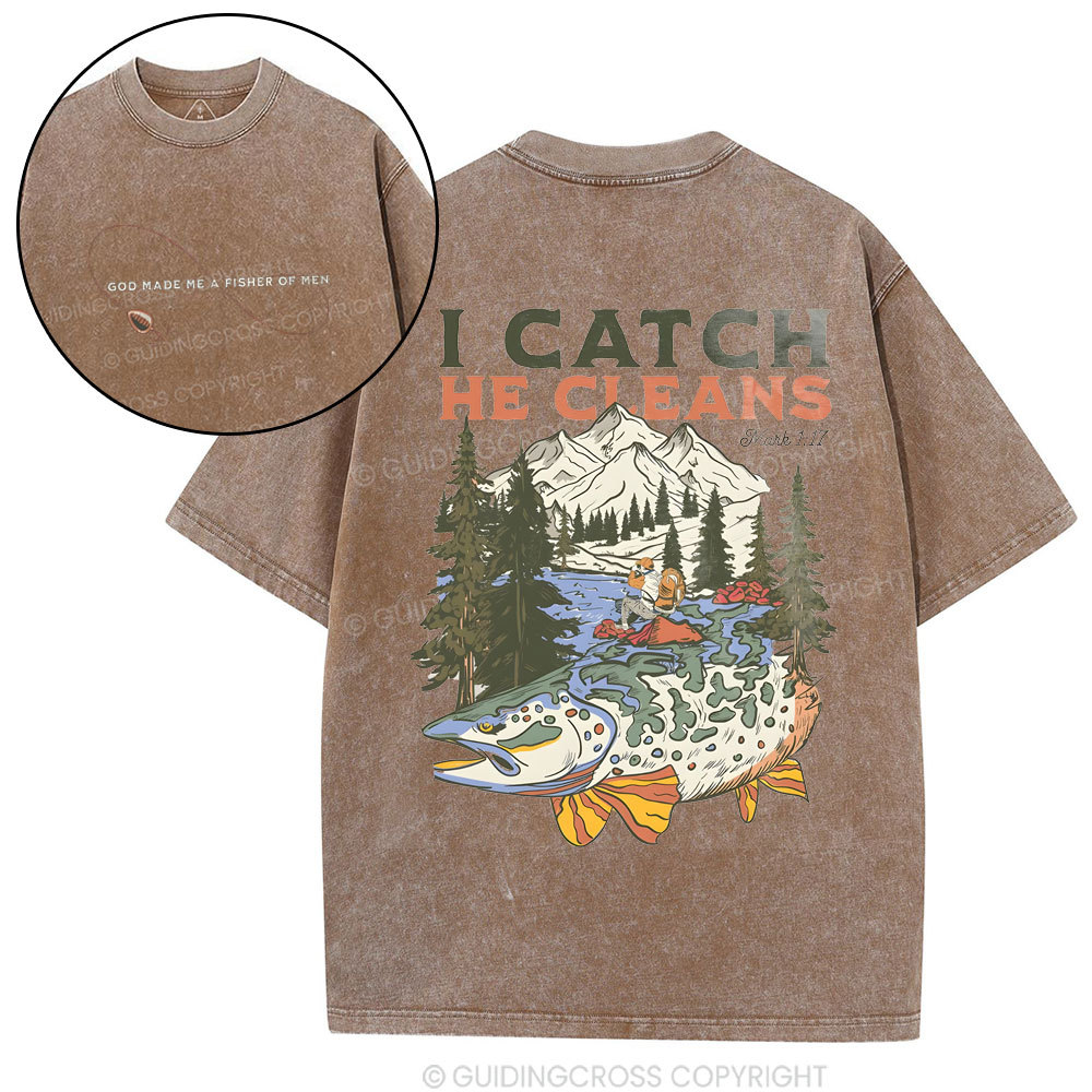 I Catch He Cleans Christian Washed T-Shirt