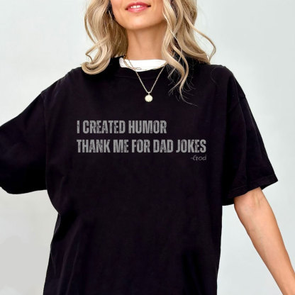 I Created Humor Christian T-Shirt
