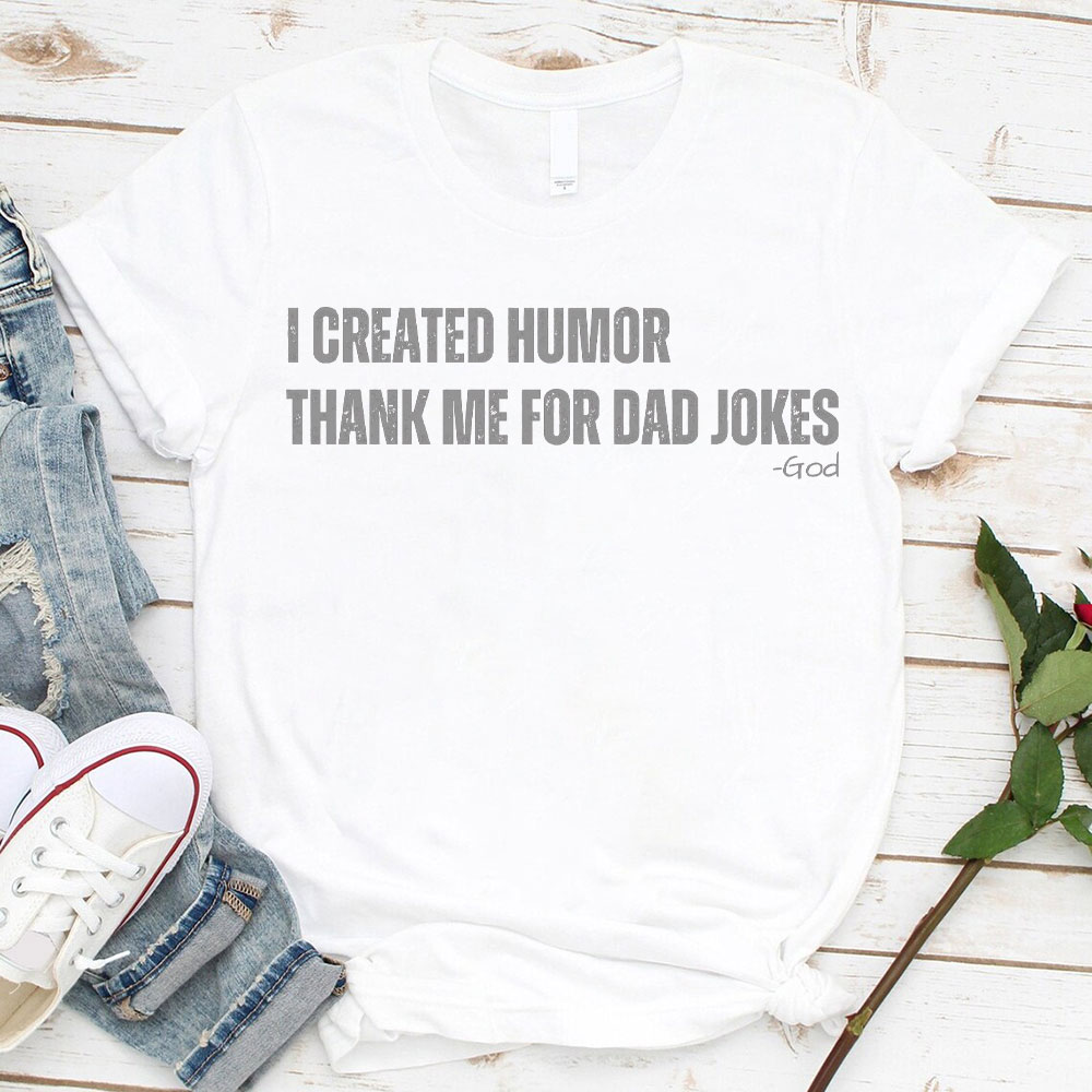 I Created Humor Christian T-Shirt