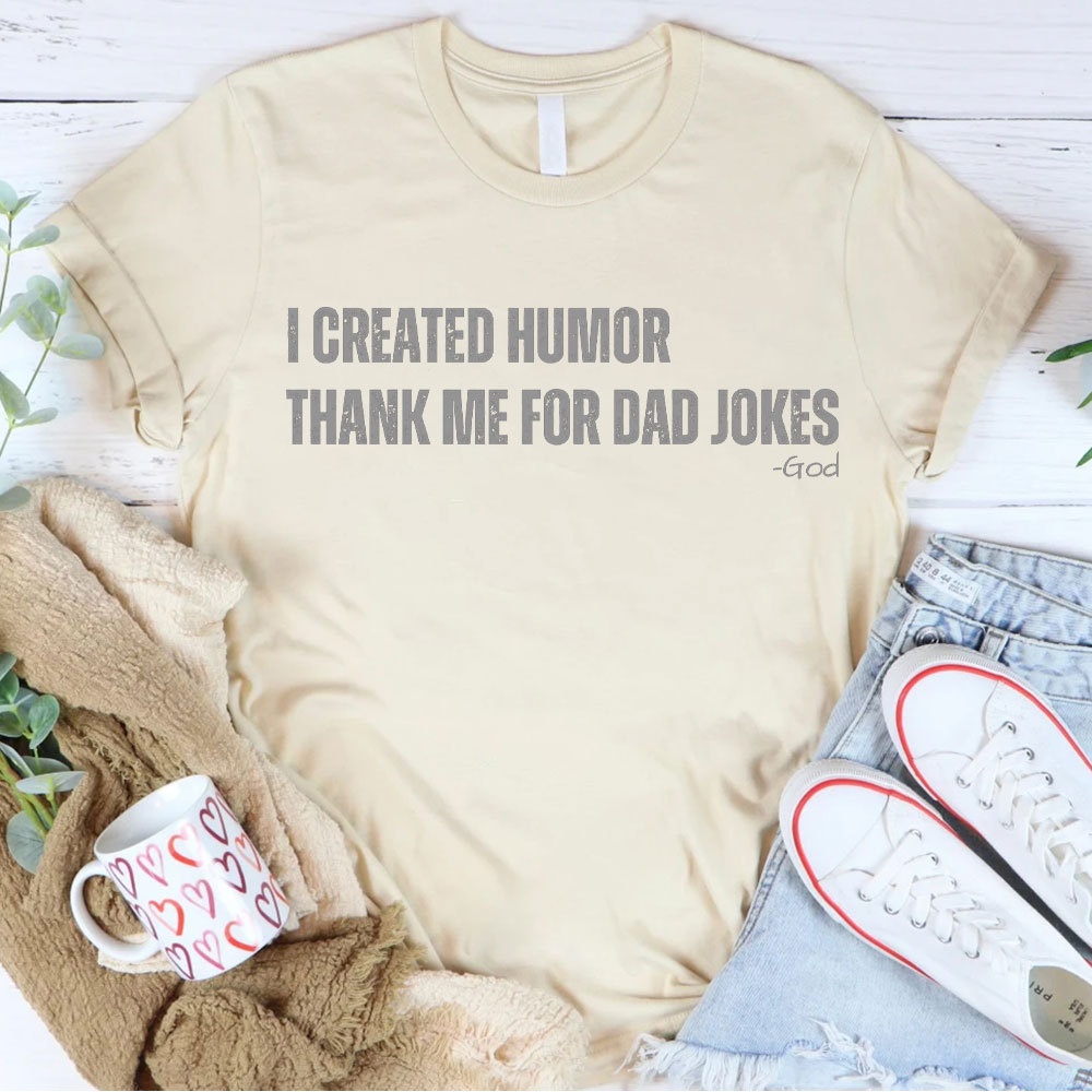 I Created Humor Christian T-Shirt
