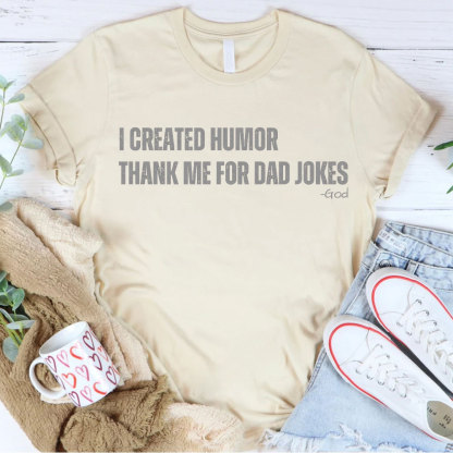 I Created Humor Christian T-Shirt
