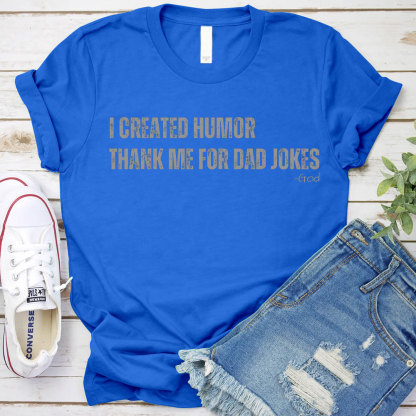 I Created Humor Christian T-Shirt