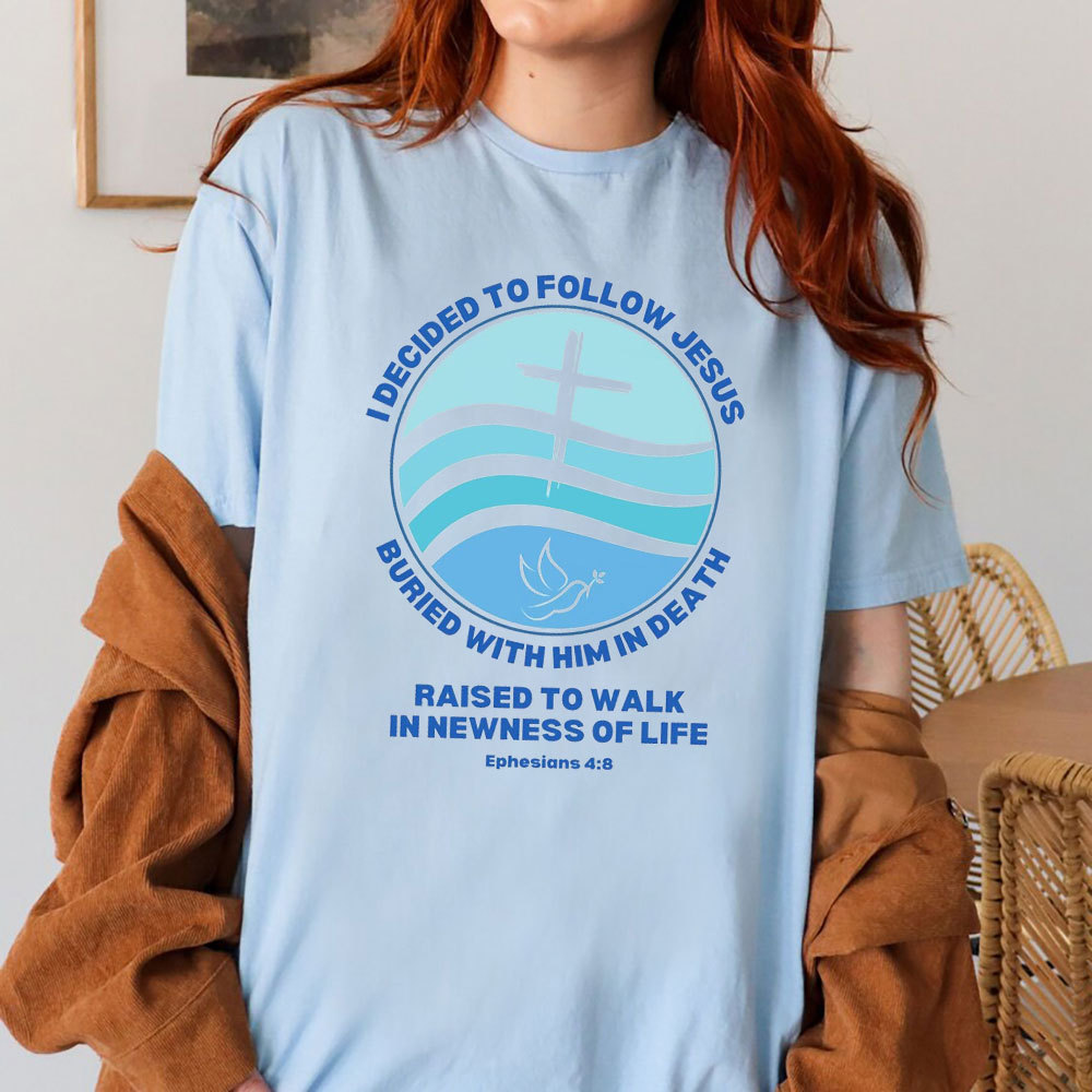 I Decided To Follow Jesus Christian T-Shirt