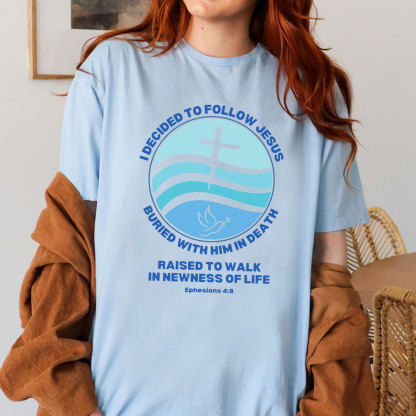 I Decided To Follow Jesus Christian T-Shirt