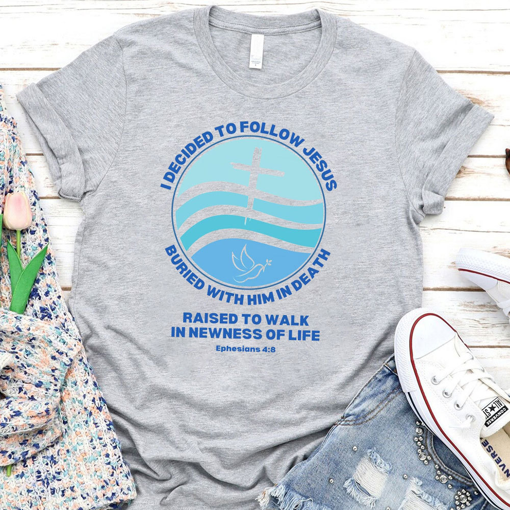 I Decided To Follow Jesus Christian T-Shirt