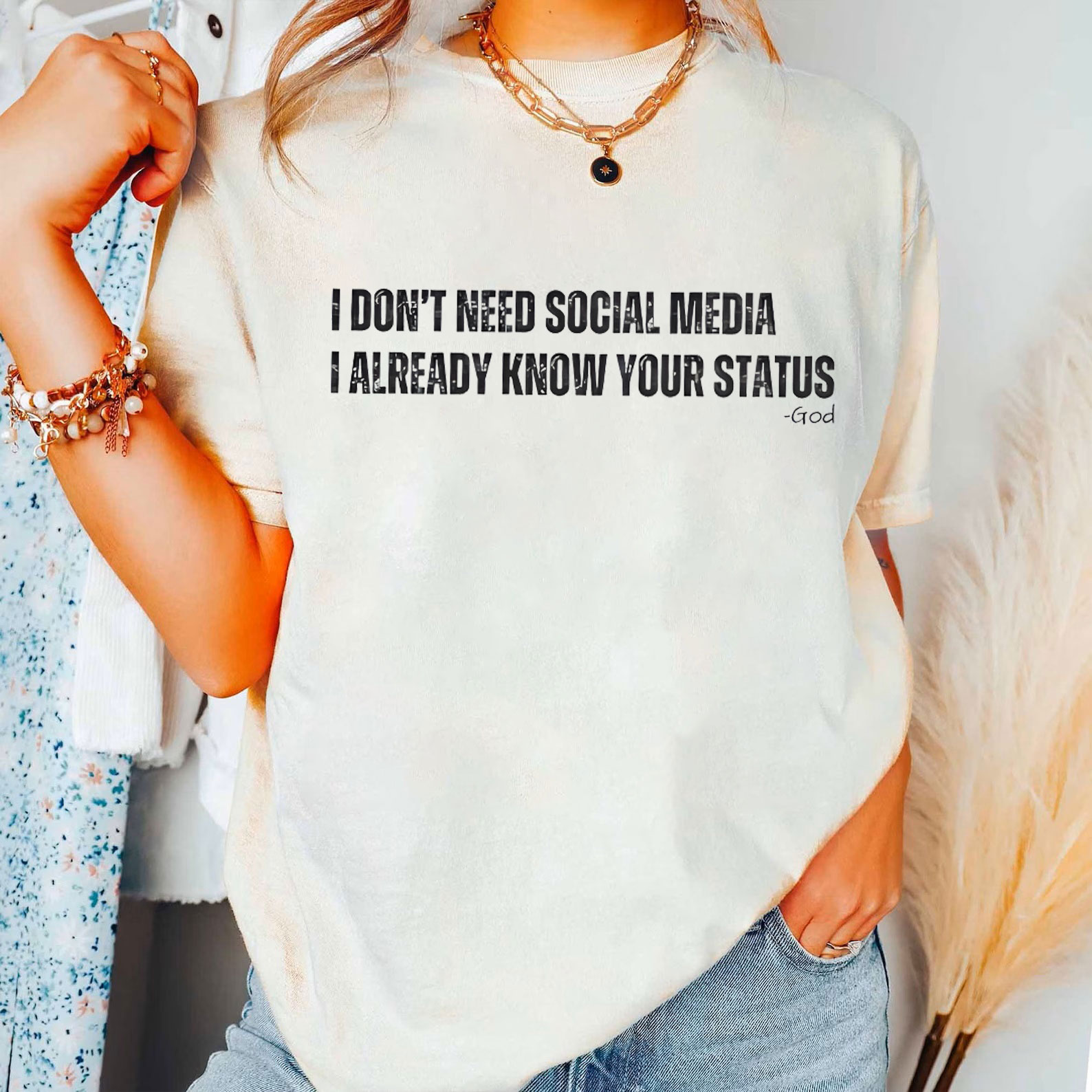I Don't Need Social Media Christian T-Shirt