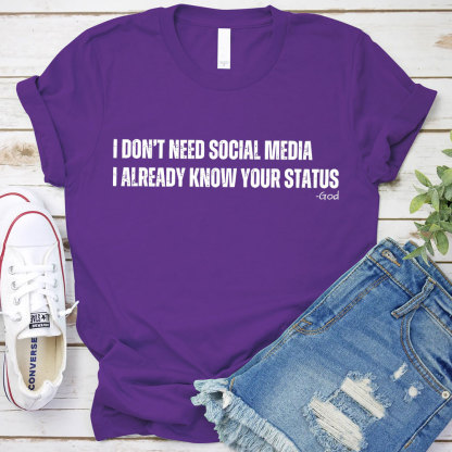 I Don't Need Social Media Christian T-Shirt