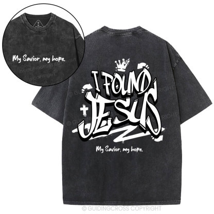 I Found Jesus Christian Washed T-Shirt