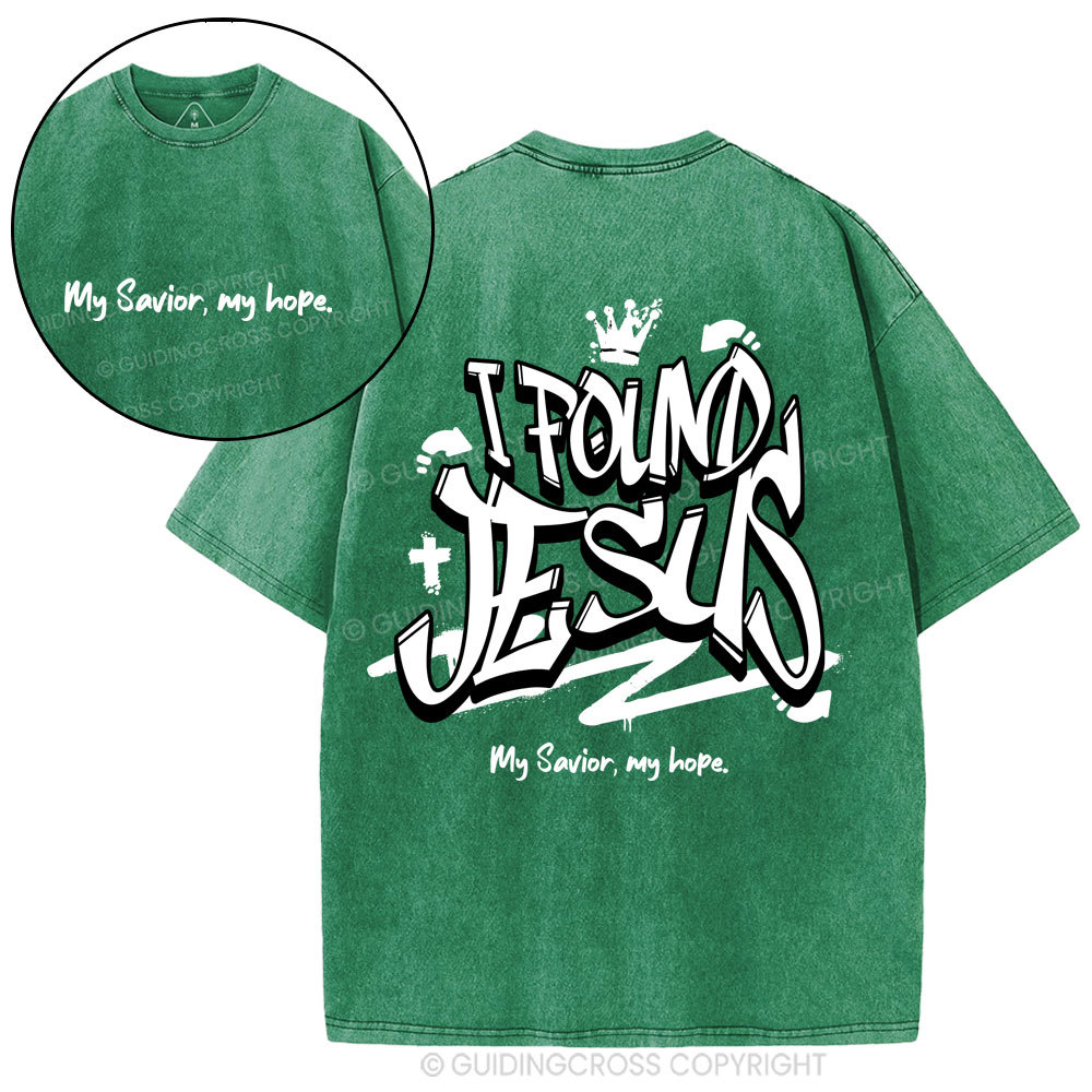 I Found Jesus Christian Washed T-Shirt