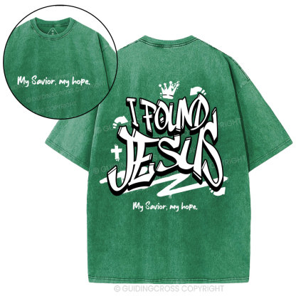 I Found Jesus Christian Washed T-Shirt