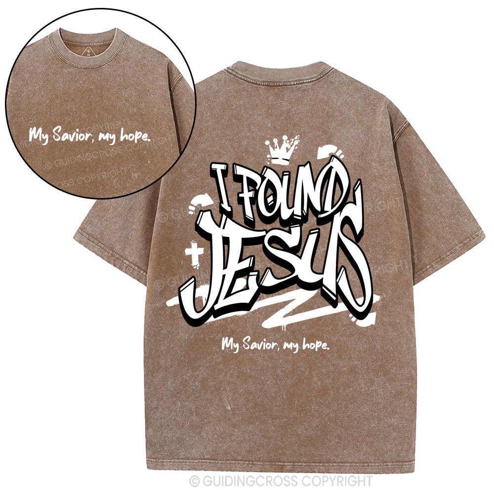 I Found Jesus Christian Washed T-Shirt