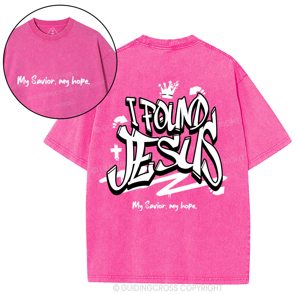 I Found Jesus Christian Washed T-Shirt