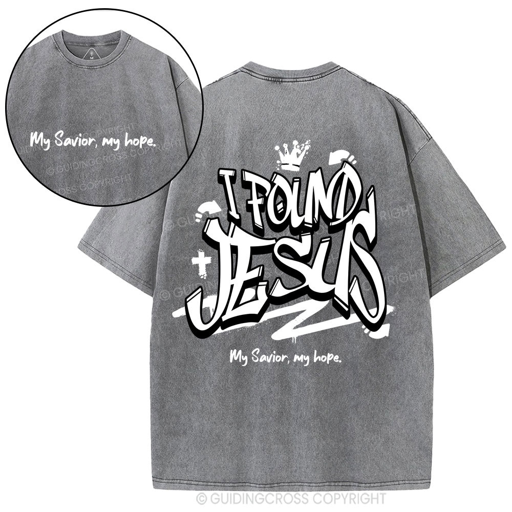 I Found Jesus Christian Washed T-Shirt