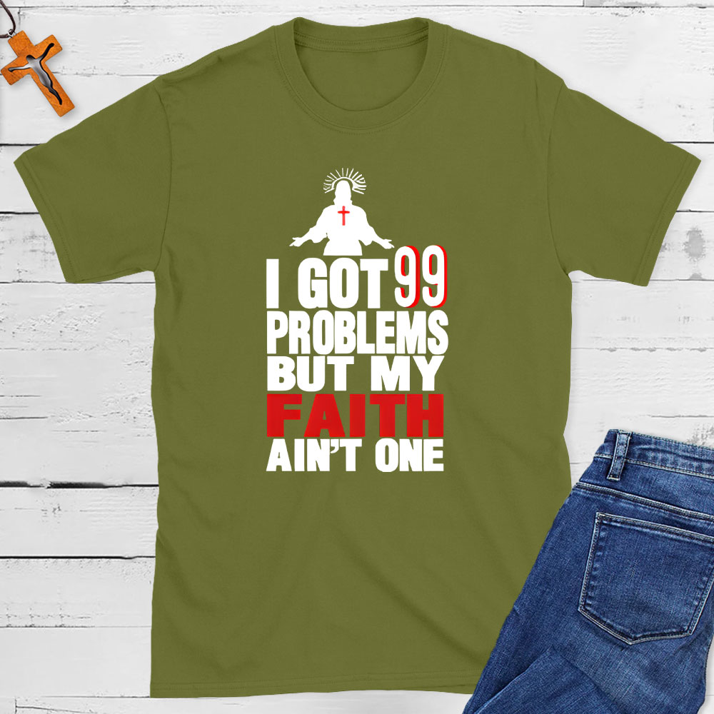 I Got 99 Promises But My Faith Ain't One Christian T-Shit
