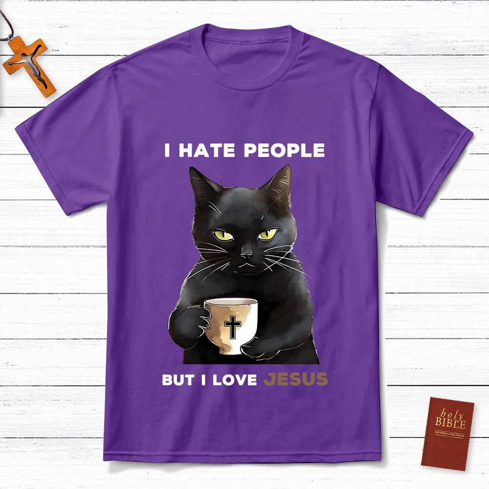 I Hate People But I Love Jesus T-Shirt