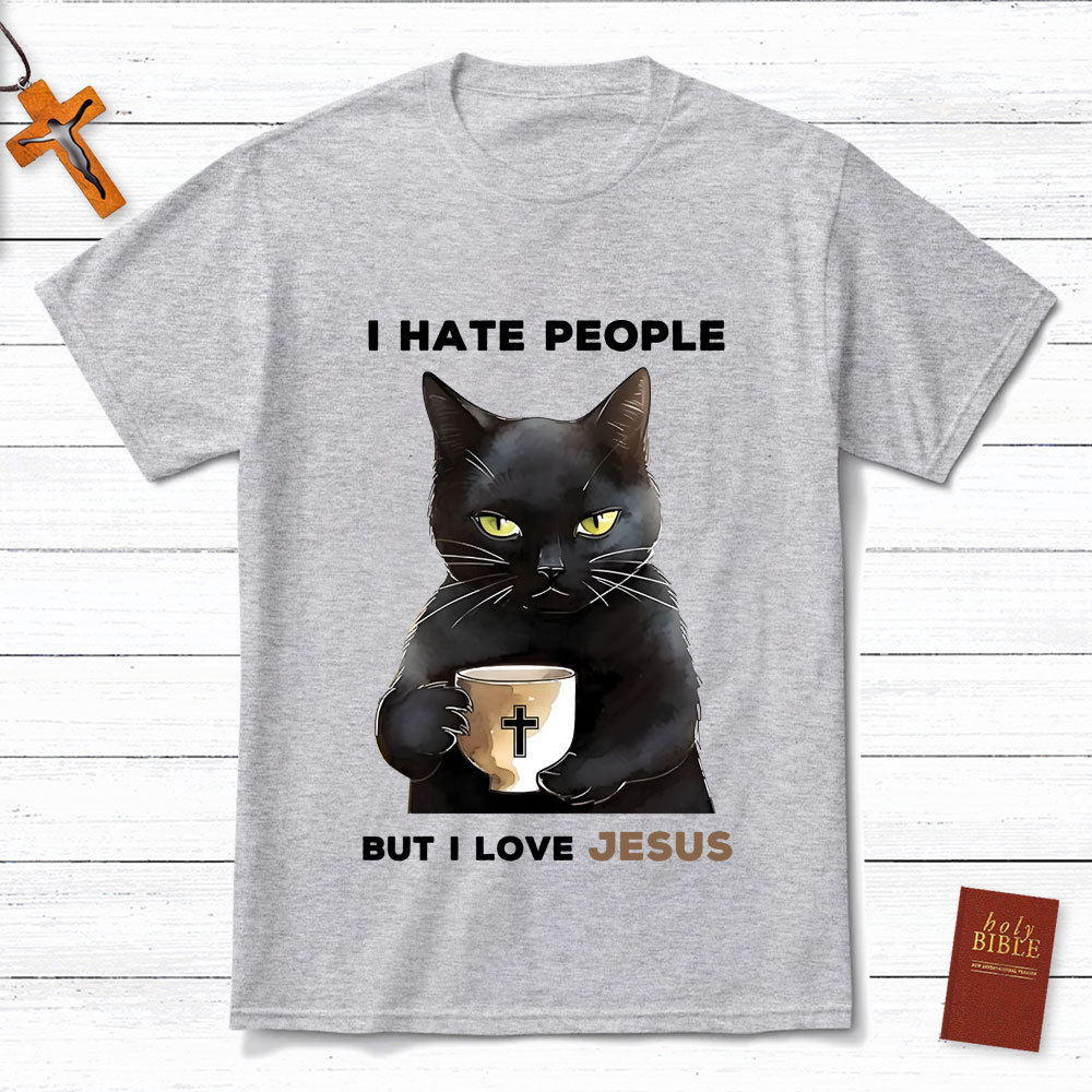 I Hate People But I Love Jesus T-Shirt