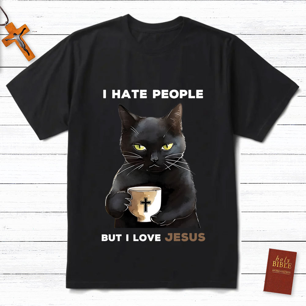 I Hate People But I Love Jesus T-Shirt