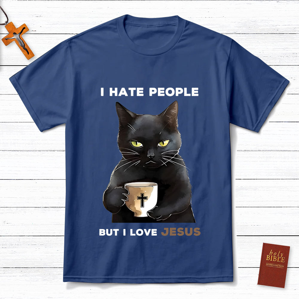 I Hate People But I Love Jesus T-Shirt