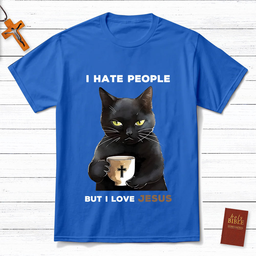 I Hate People But I Love Jesus T-Shirt