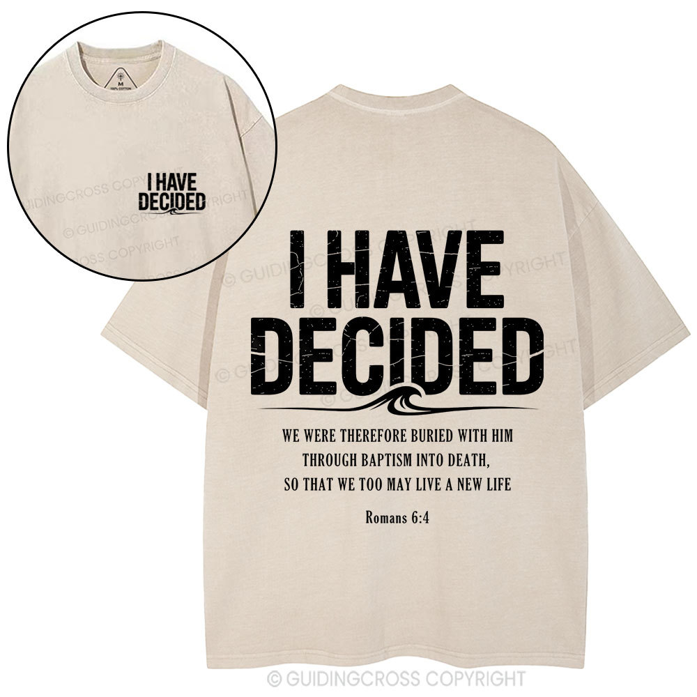 I Have Decided Christian Washed T-Shirt