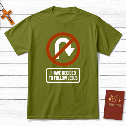 I Have Decided To Follow Jesus Christian T-Shirt