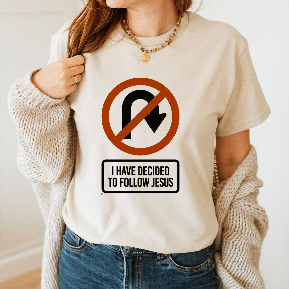 I Have Decided To Follow Jesus Christian T-Shirt