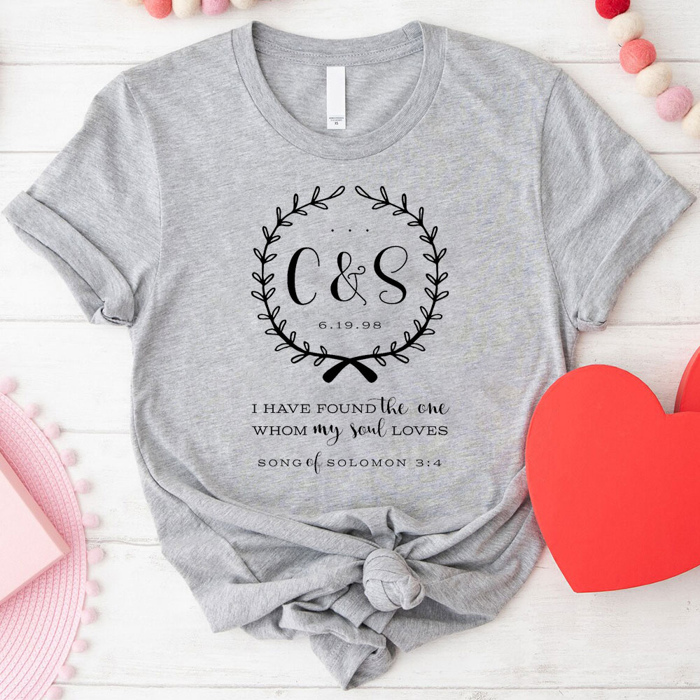 I Have Found The One Whom My Loves Christian T-Shirt