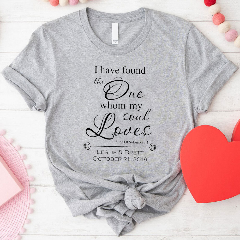 I Have Found The One Whom My Loves Christian T-Shirt